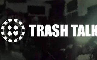 Découvrez la nouvelle émission de poker de Loïc Xans « Trash Talk » !