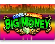 Cops 'n' Robbers Big Money